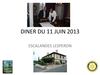 DINER DU 11 JUIN 2013 ESCALANDES
