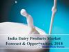 India Dairy Products Market Forecast & Opportunities,
